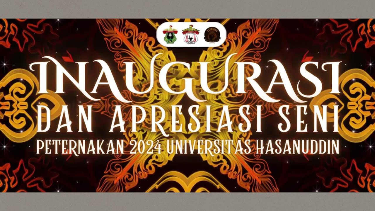INAGURASI  DAN APRESIASI SENI PETERNAKAN 2024 UNIVERSITAS HASANUDDIN