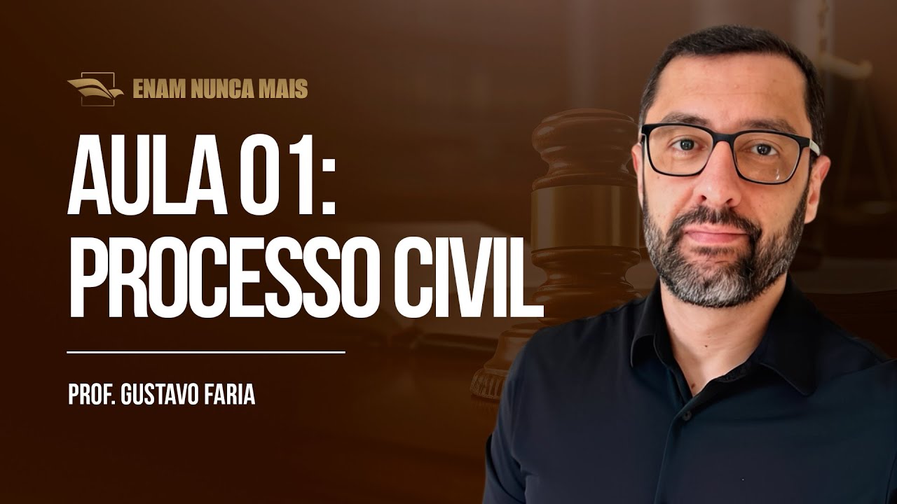 ENAM 2026 | Processo Civil - Aula 1 | Prof. Gustavo Faria | Projeto ENAM V