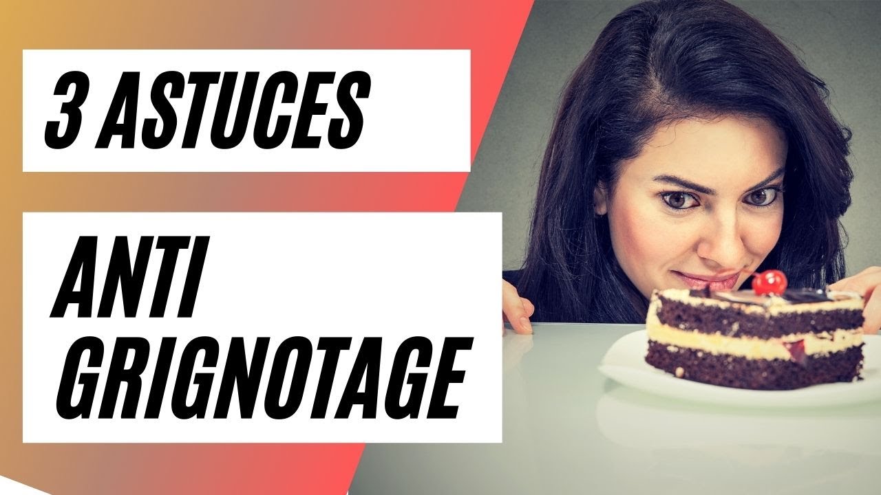 [minceur] 3 astuces anti-grignotage