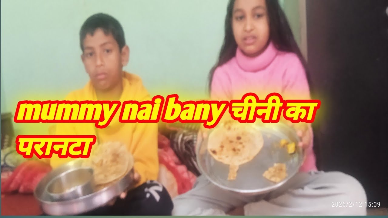 Mummy nai bany चीनी का पराटा