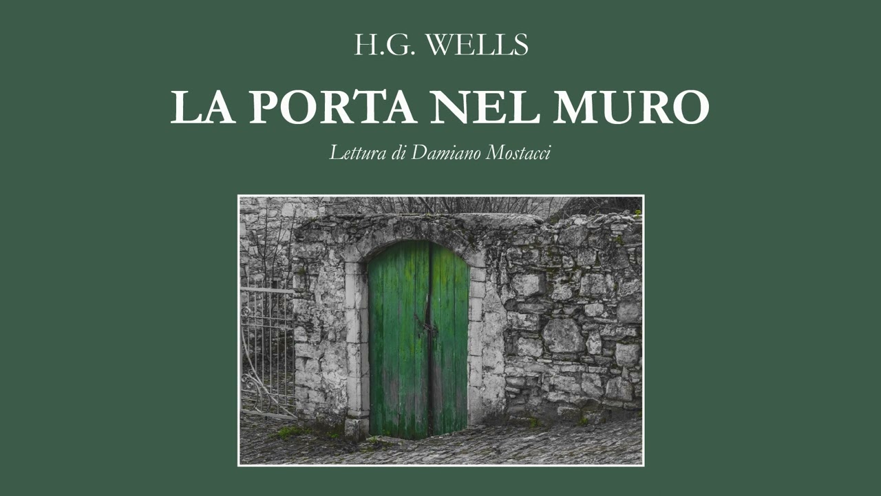 La porta nel muro - H.G. Wells (Audioracconto)