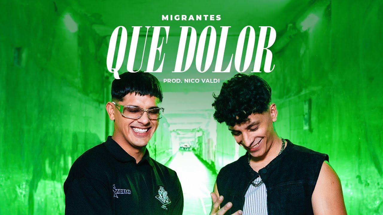 MIGRANTES | QUE DOLOR [Official Video]
