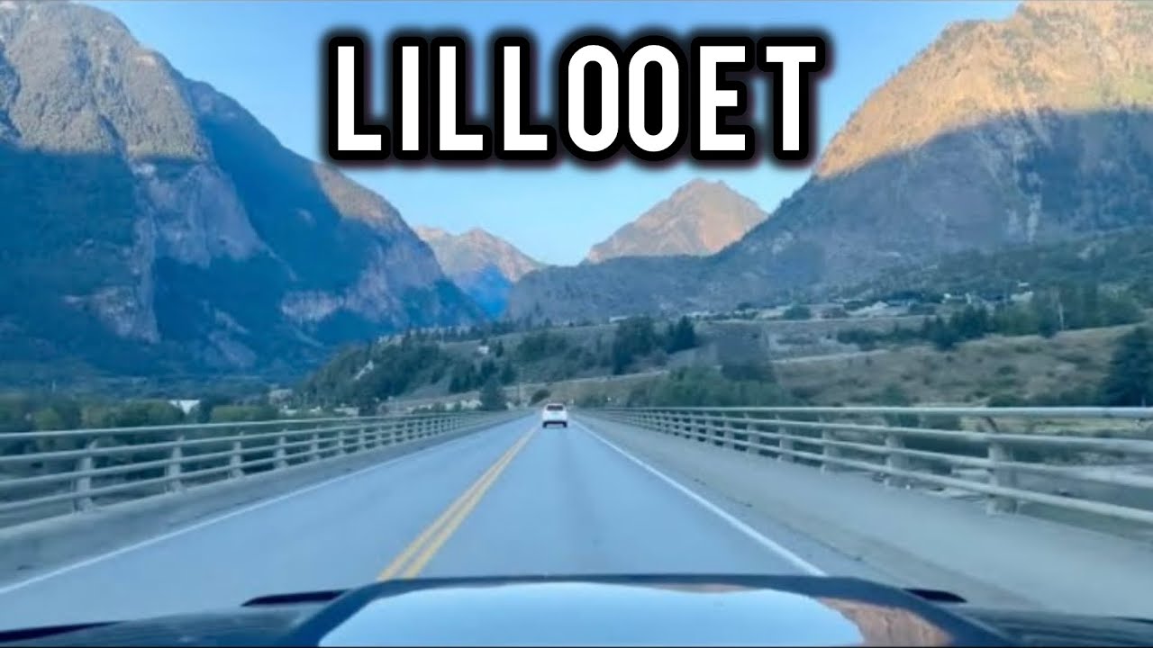 Drive Around Lillooet British Columbia | Canada