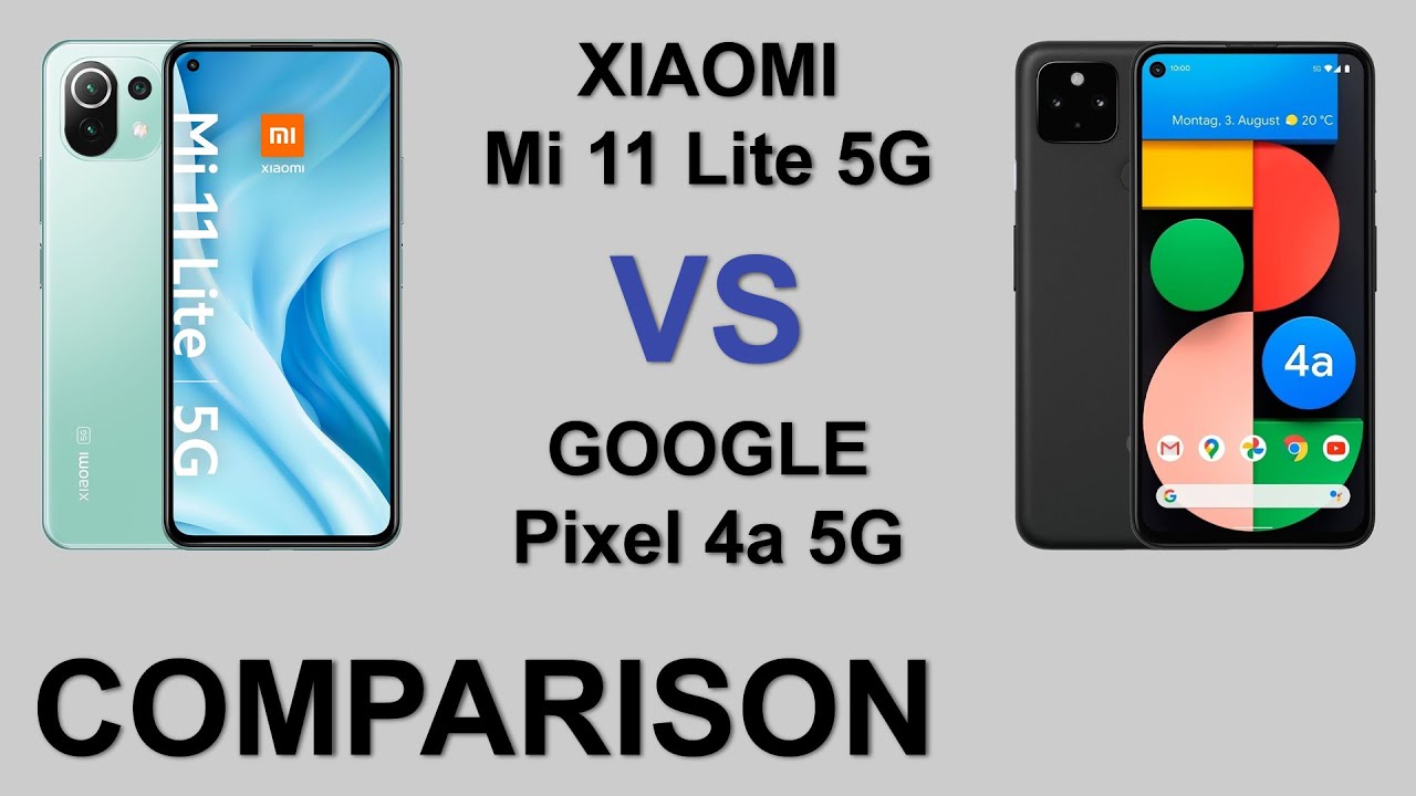 COMPARISON Xiaomi Mi 11 Lite 5G VS Google Pixel 4a 5G