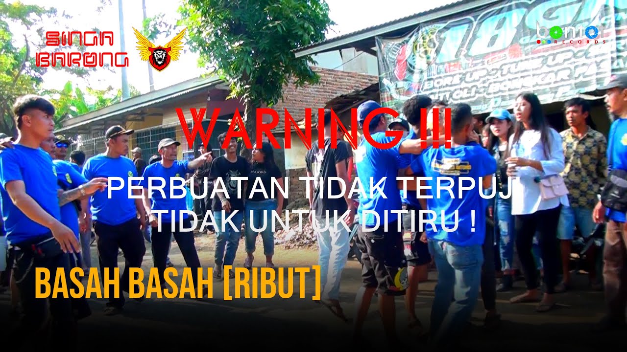 [RIBUT, RUSUH, TAWURAN] BASAH BASAH - YENI - SINGA BARONG (SHOW LEMPUYANG) - BONTOT RECORDS