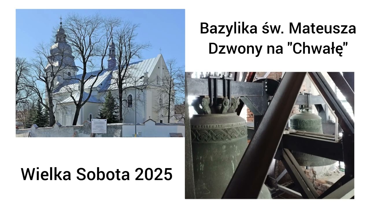 Mielec - dzwony bazyliki pw. św. Mateusza - Wielka Sobota 2025