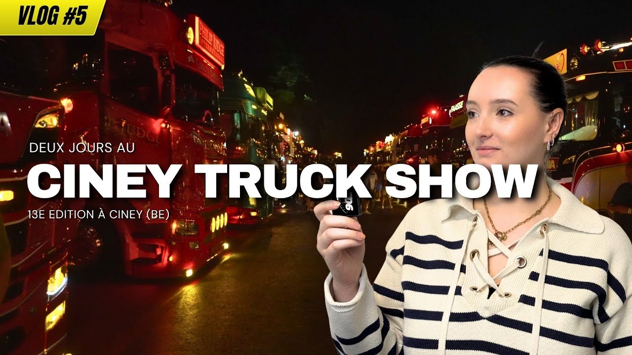 TRUCK SHOW CINEY 2025 : Les Camions les plus fous d'Europe !