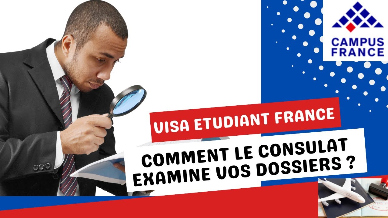 Visa Etudiant  🇫🇷 : Comment le consulat traite les dossiers ?