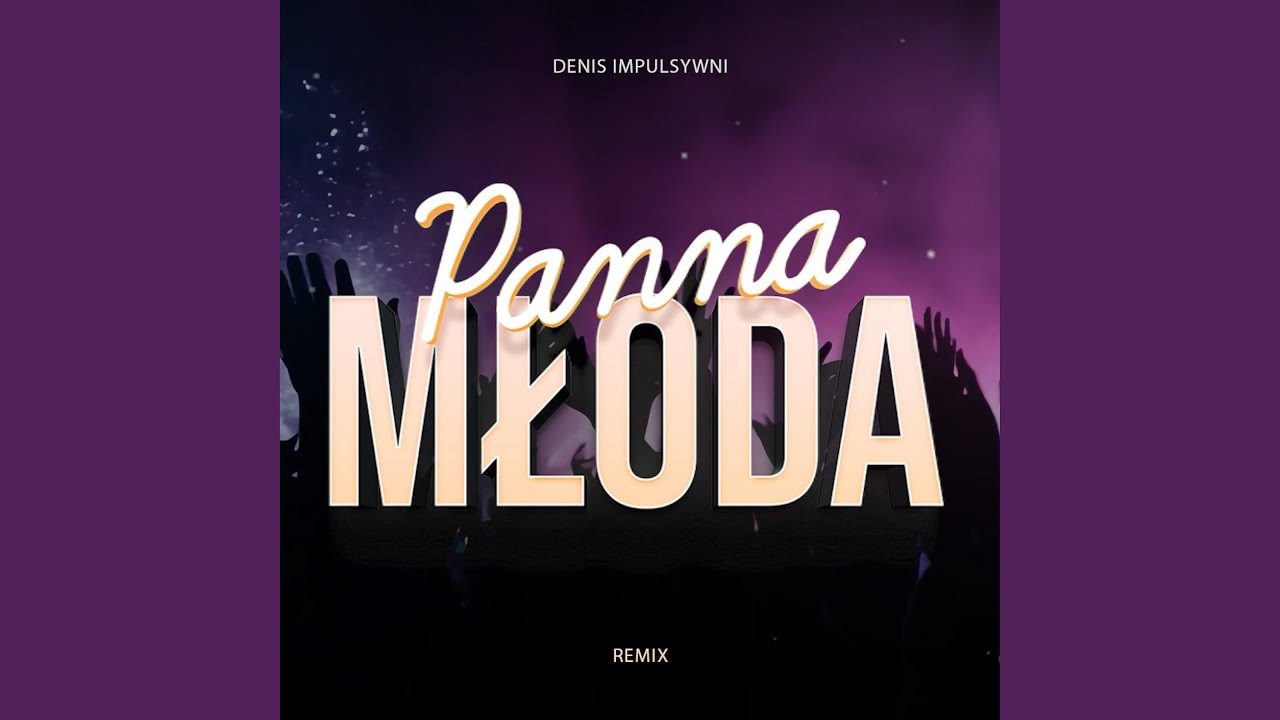 Panna Młoda Tańczy (Remix)