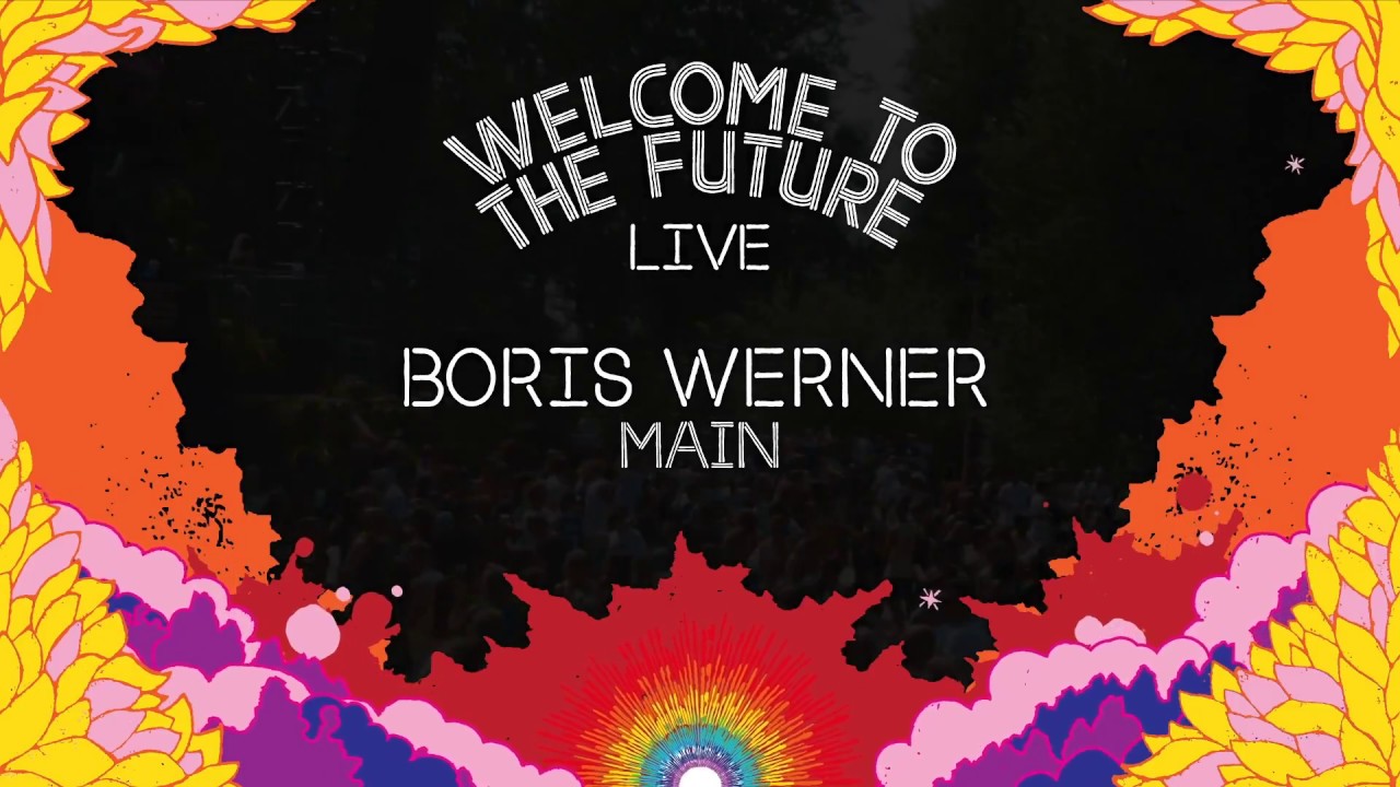 Boris Werner - Welcome to the Future 2018