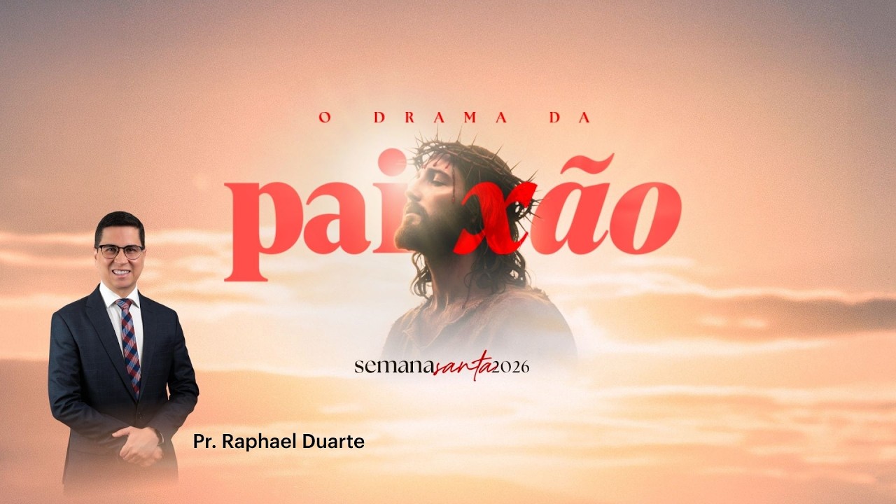 🔴 DIA 01 l SEMANA SANTA 2026 - PR. RAPHAEL DUARTE