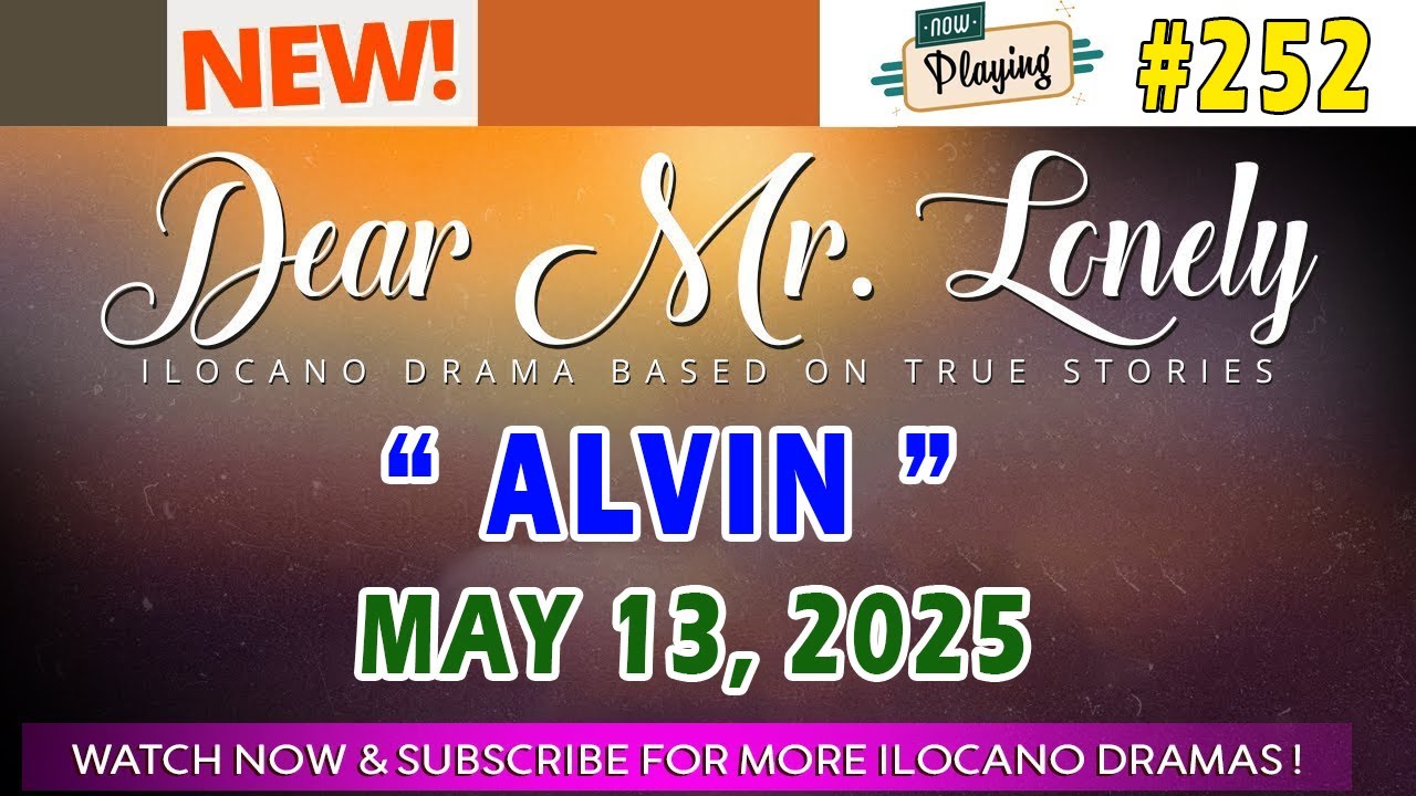 Dear Mr. Lonely Ilocano Dramas #252 