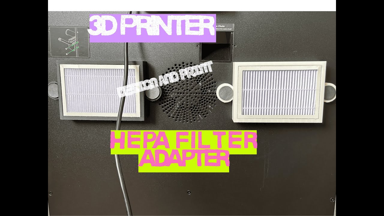 3D Printers: HEPA Filter Adapter/Enclosure