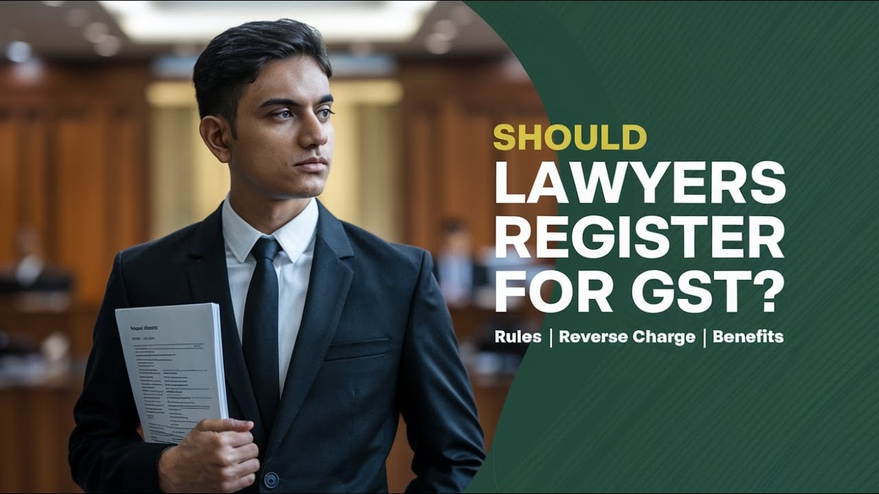 GST Registration for Lawyers: Should Attorneys Register?