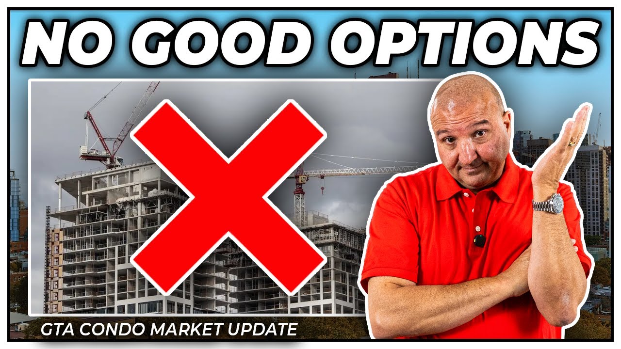 No Good Options (GTA Condo Real Estate Market Update)