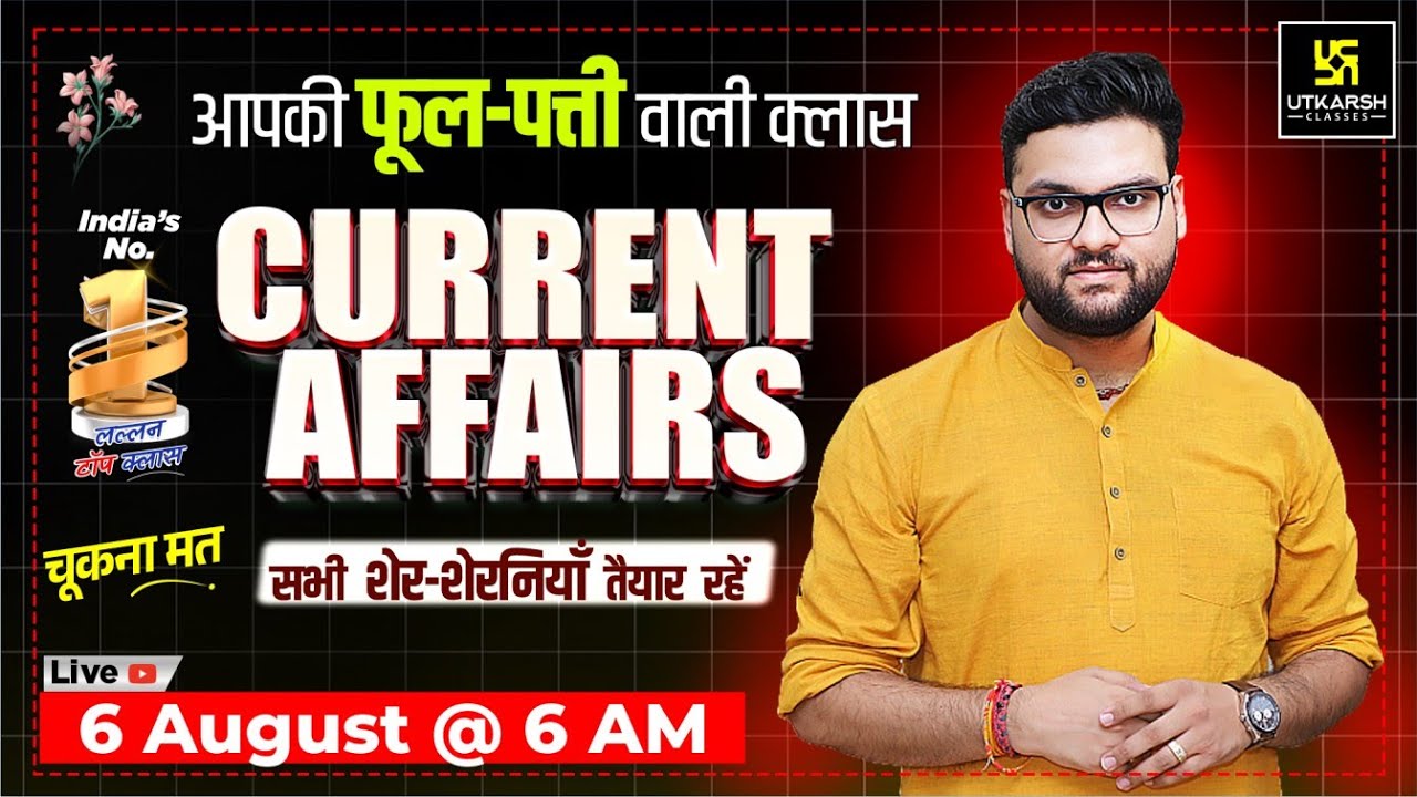 6 August 2025 Current Affairs (1838) Current Affairs Today | Kumar Gaurav Sir