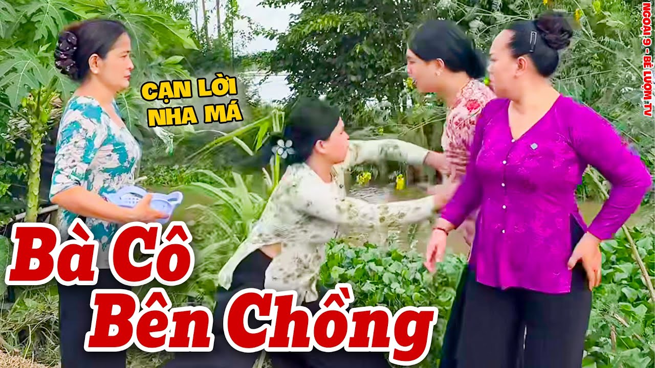 Thẳng Tay Đẩy Bà Cô Bên Chồng Ngã Chỉ Vì Thói Nhiều Chuyện | Ngoại 9 - Bé Lượm TV