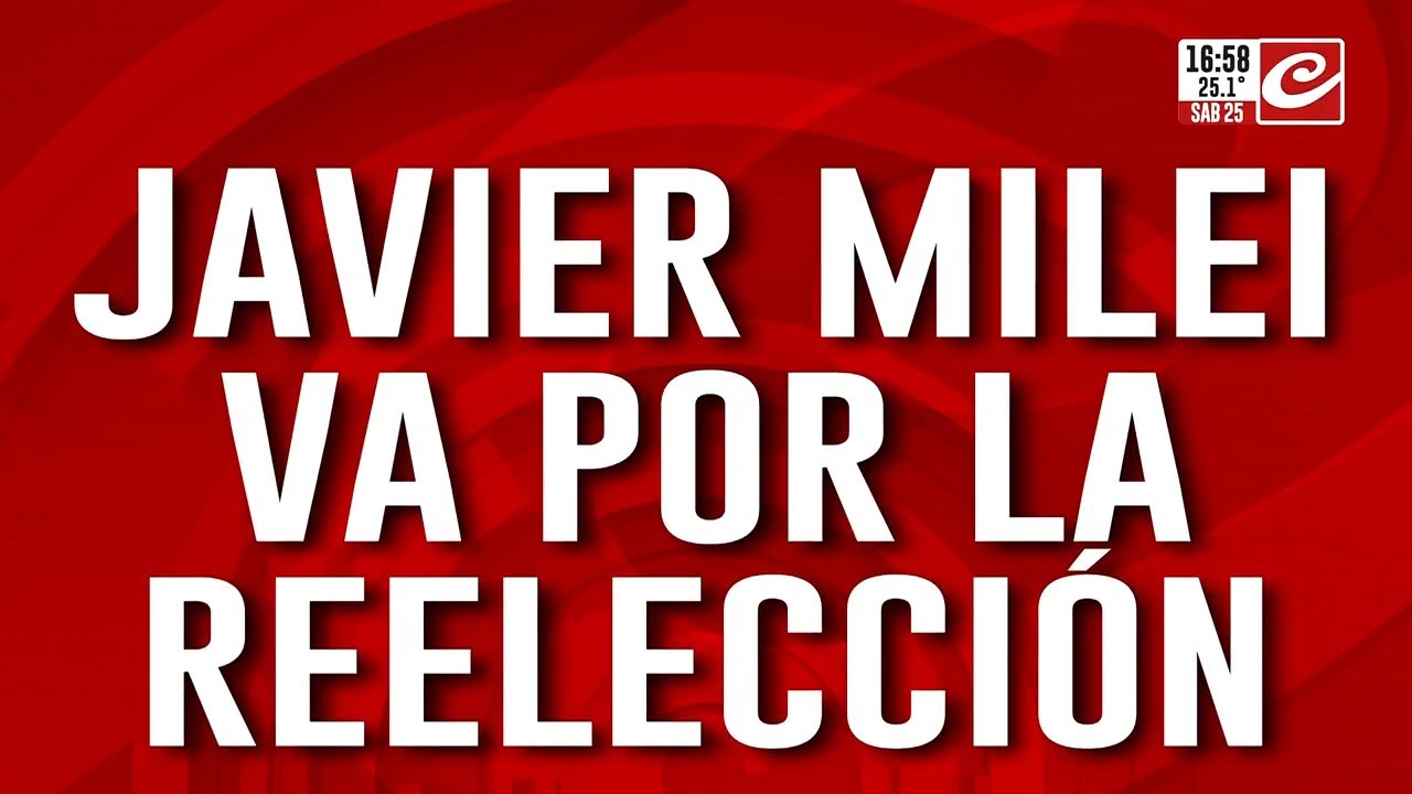 Javier Milei va por la reelecci&oacute;n: 
