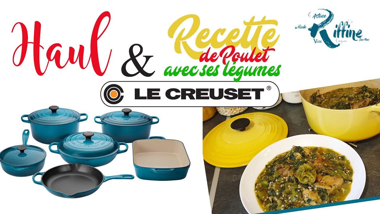 Haul le Creuset & Recette de Poulet et ses Légumes