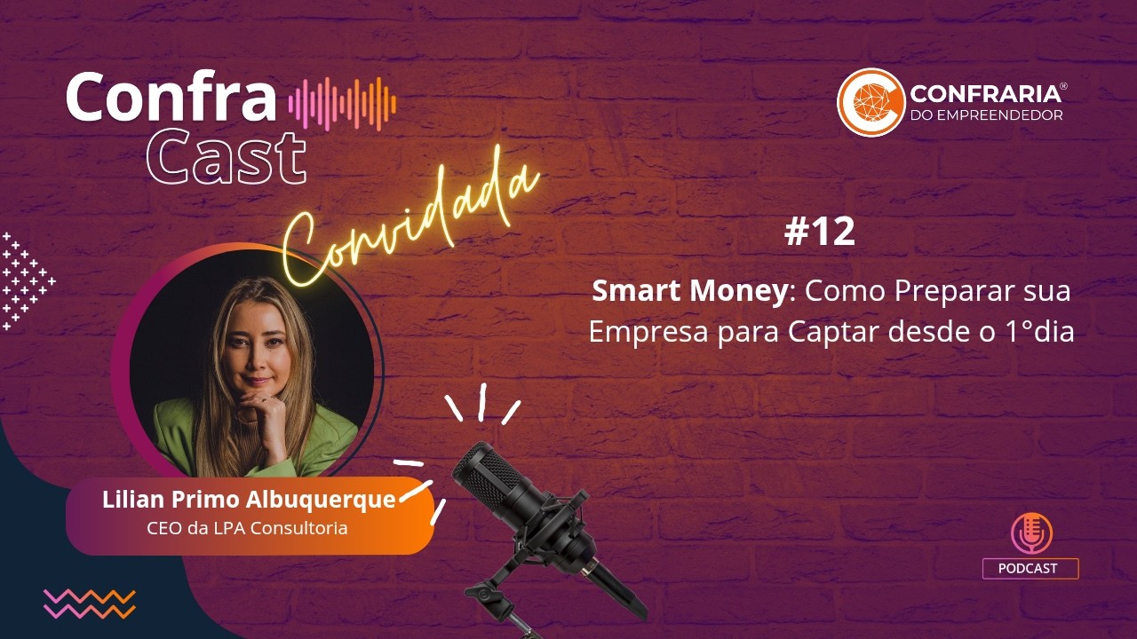 Smart Money: Como preparar sua empresa para captar desde o primeiro dia.