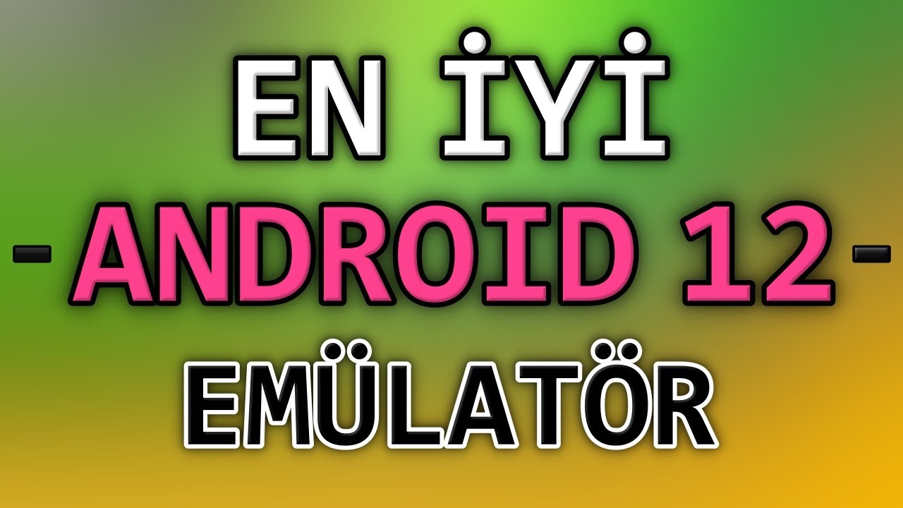 EN İYİ Android 12 Emülatör | Denemelisiniz!! 👈👈