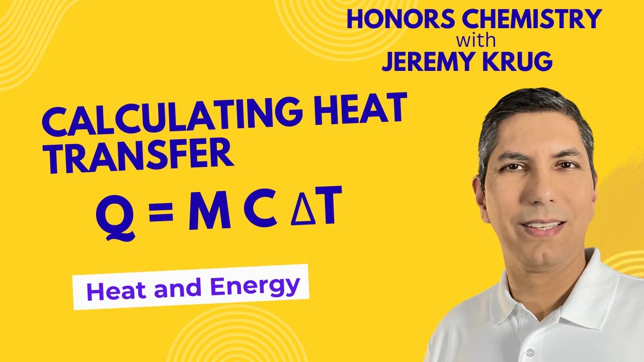 Heat and Calorimetry | How to Use the Equation Q=MC&Delta;T in Chemistry