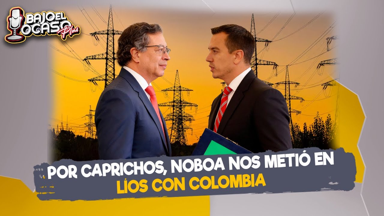 🔴 #EnVIVO | Por caprichos, Noboa nos metió en líos con Colombia