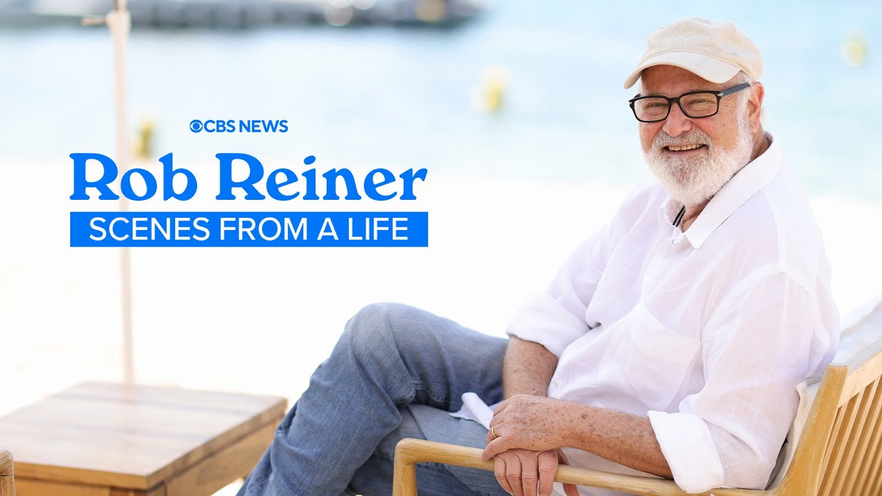 CBS News: Rob Reiner - Scenes from a Life