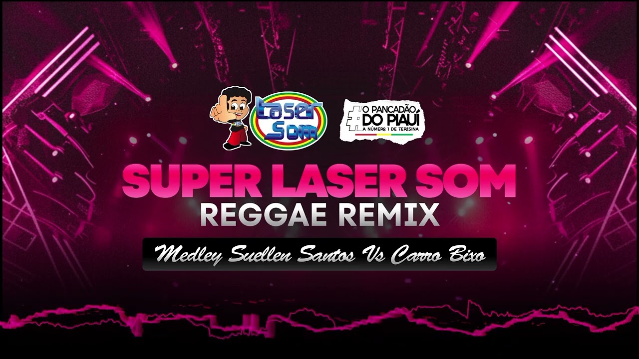 🔥 SUCESSO ABSOLUTO: MEDLEY SUELLEN SANTOS VS CARRO BIXO 2025 REGGAE REMIX FUNK | LASER SOM