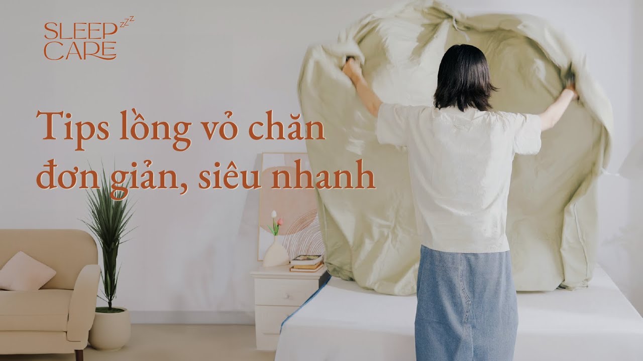 Ru9 | Sleep Care - Cách lồng vỏ chăn chuẩn khách sạn