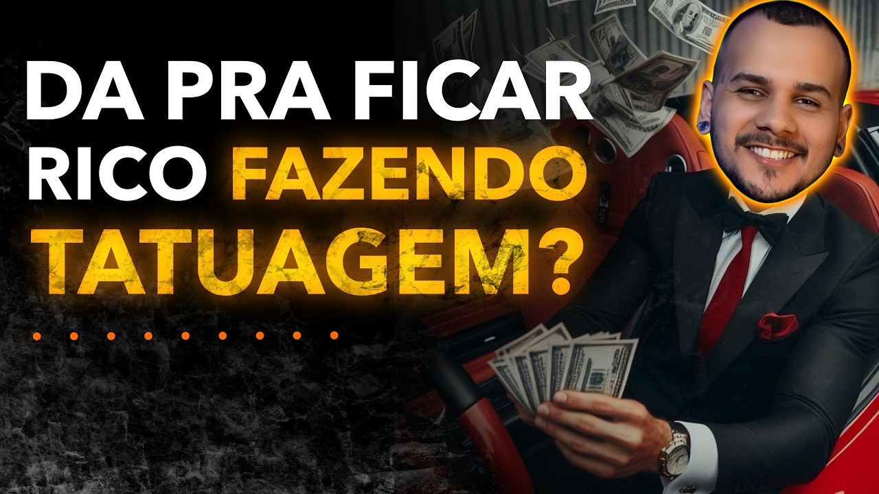 DA PRA FICAR RICO FAZENDO TATUAGEM? Sem hipocrisia!