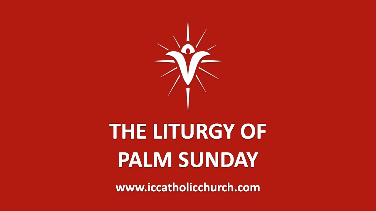 The Liturgy of Palm Sunday