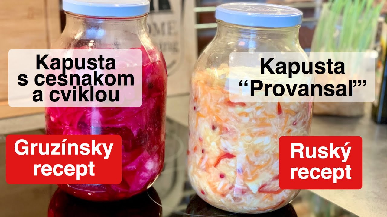 Kapusta  s cesnakom a cviklou + Kapusta “Provansaľ”