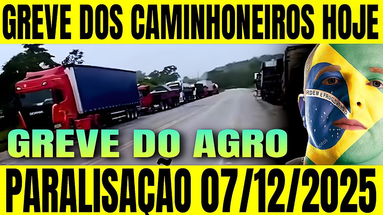 🚨🇧🇷 GREVE DOS CAMINHONEIROS HOJE PARALISA&Ccedil;&Atilde;O 07/12/2025