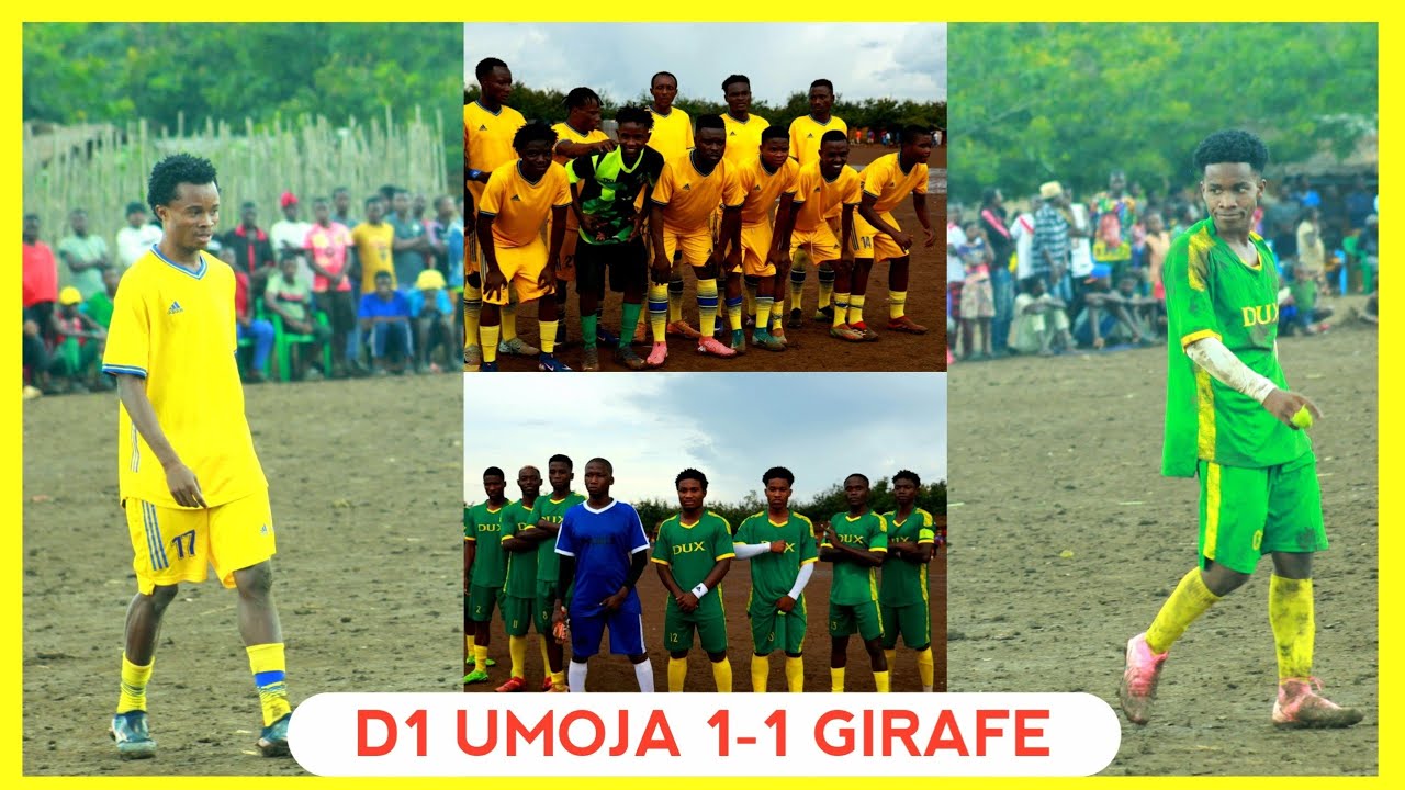 FULL TIME  D1 UMOJA 1-1 GIRAFE FC