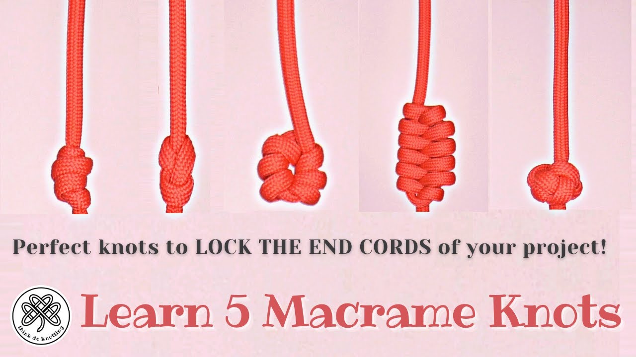 Learn 5 Macrame Knots | Use these knots to lock the end cords of your project | Easy Tutorial