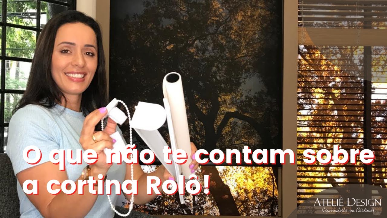 O que não te contam sobre a cortina Rolô!