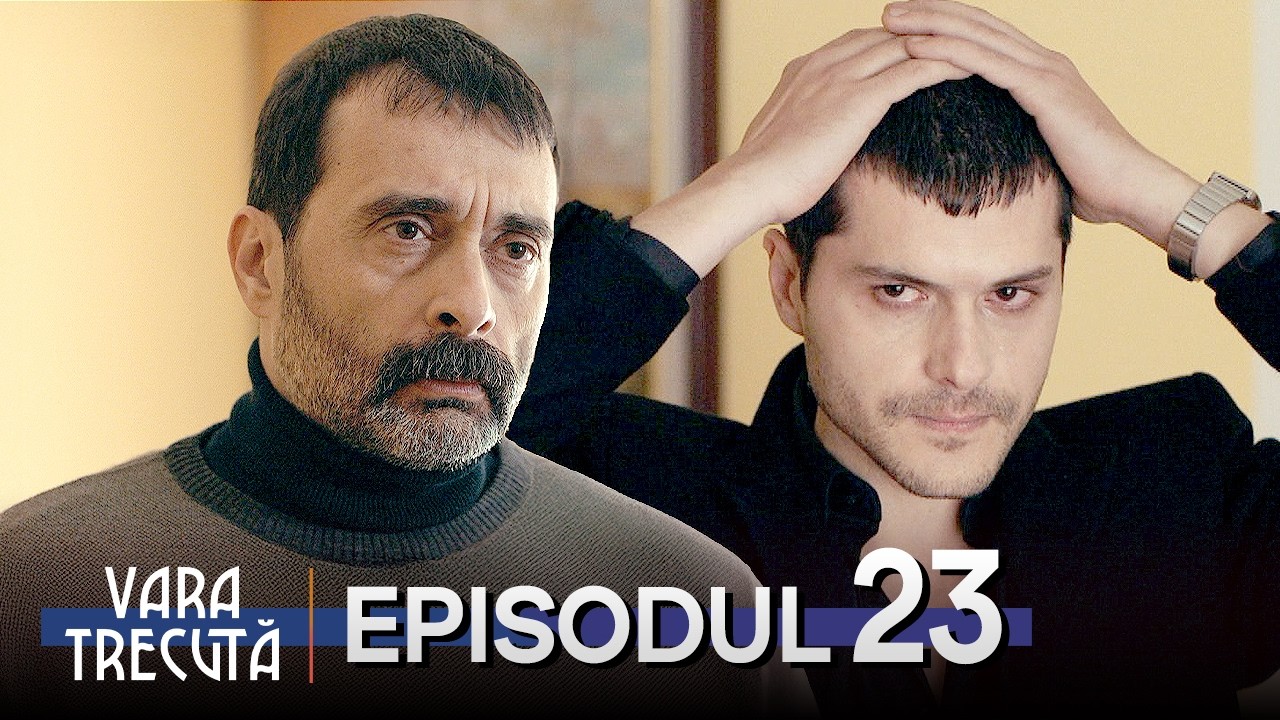Vara Trecută (Son Yaz) Episodul 23 | Serial Turcesc Subtitrat în Română