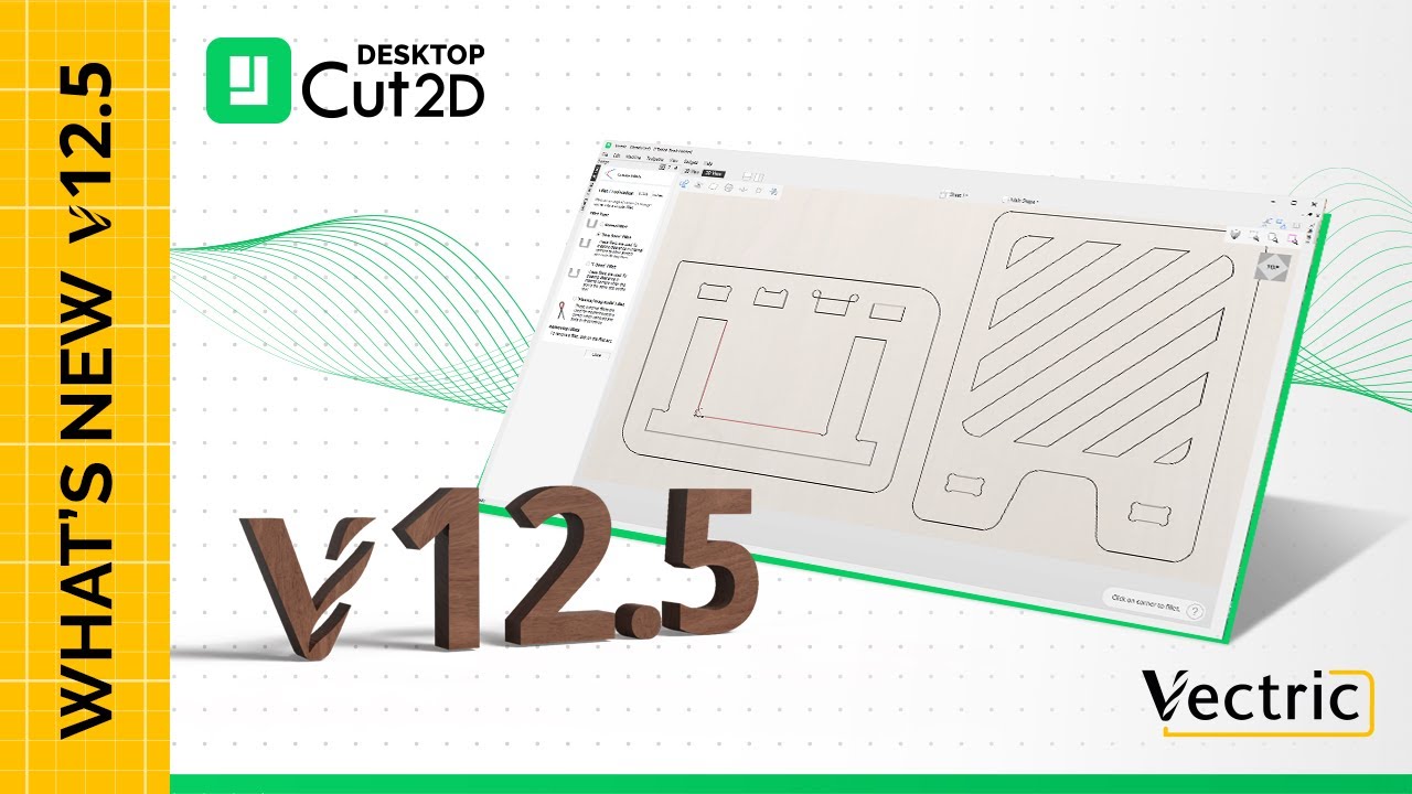 Vectric Cut2D Desktop Version 12.5 is OUT NOW!