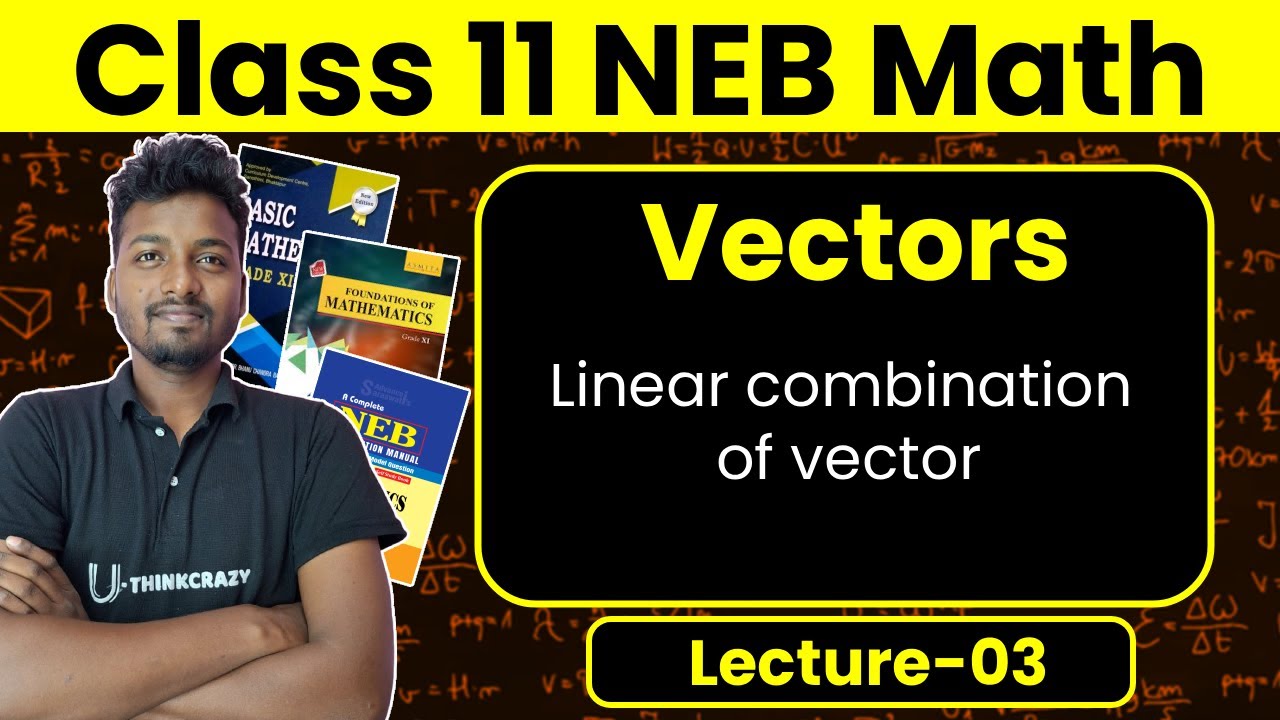 NEB Class 11th Math Vector || Lecture-03 || Clear Concepts & Questions