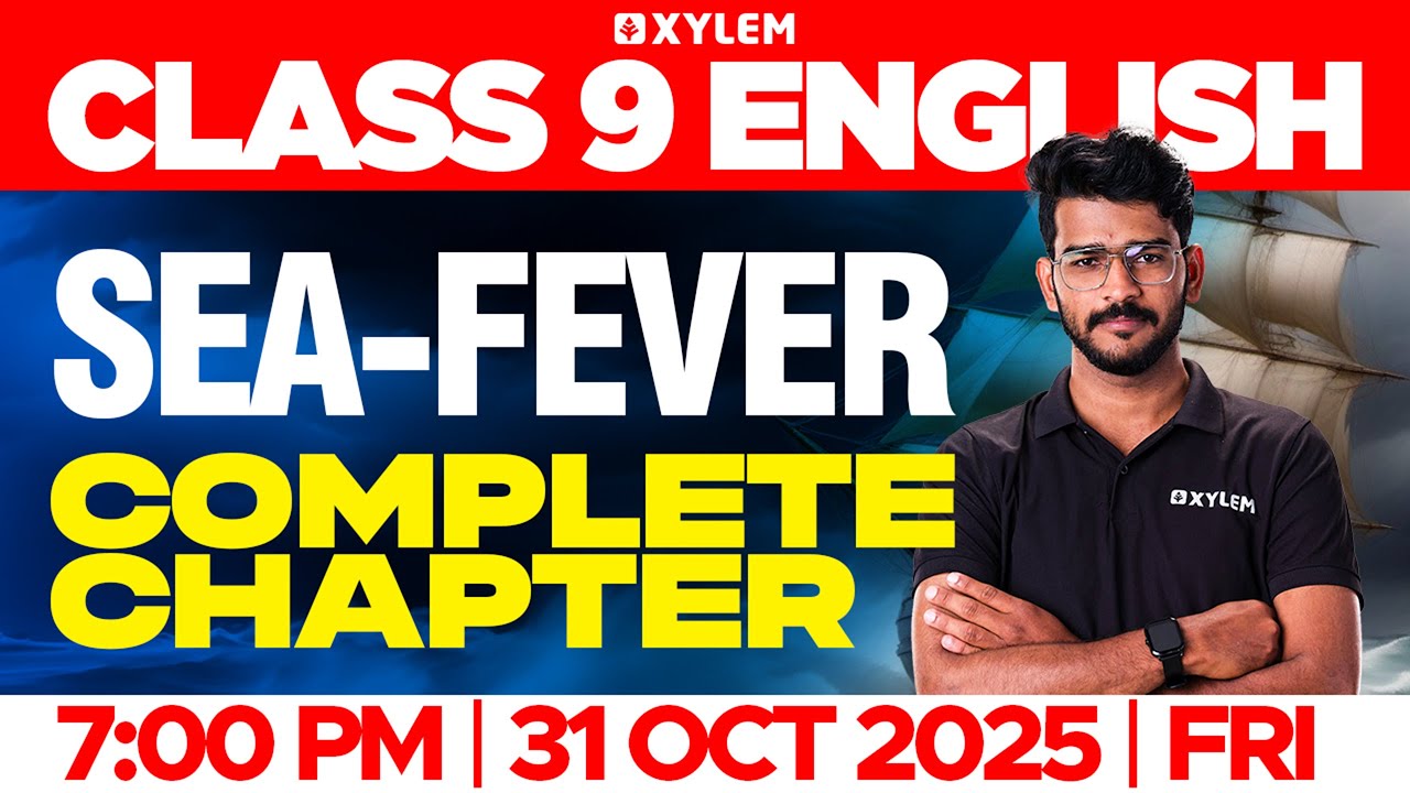 Class 9 English | SEA-FEVER : Complete Chapter | Xylem Class 9