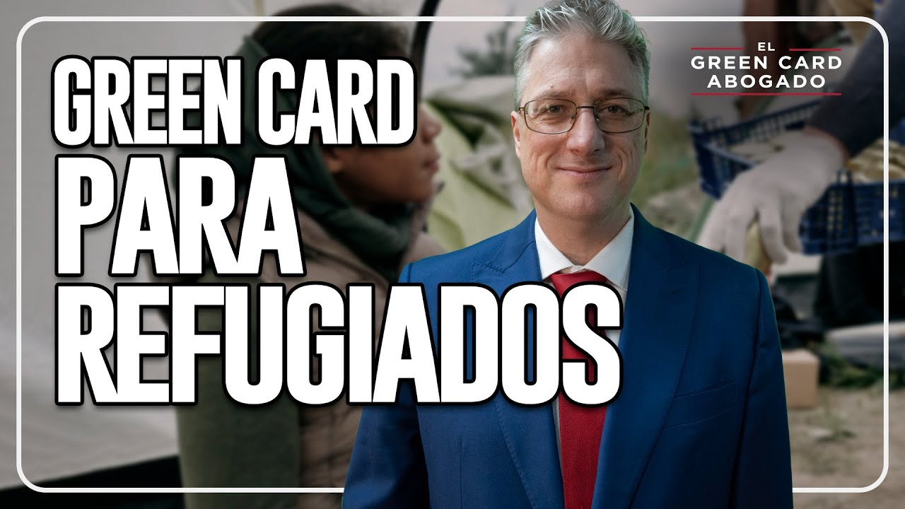 ¡Obtén una Green Card como refugiado!