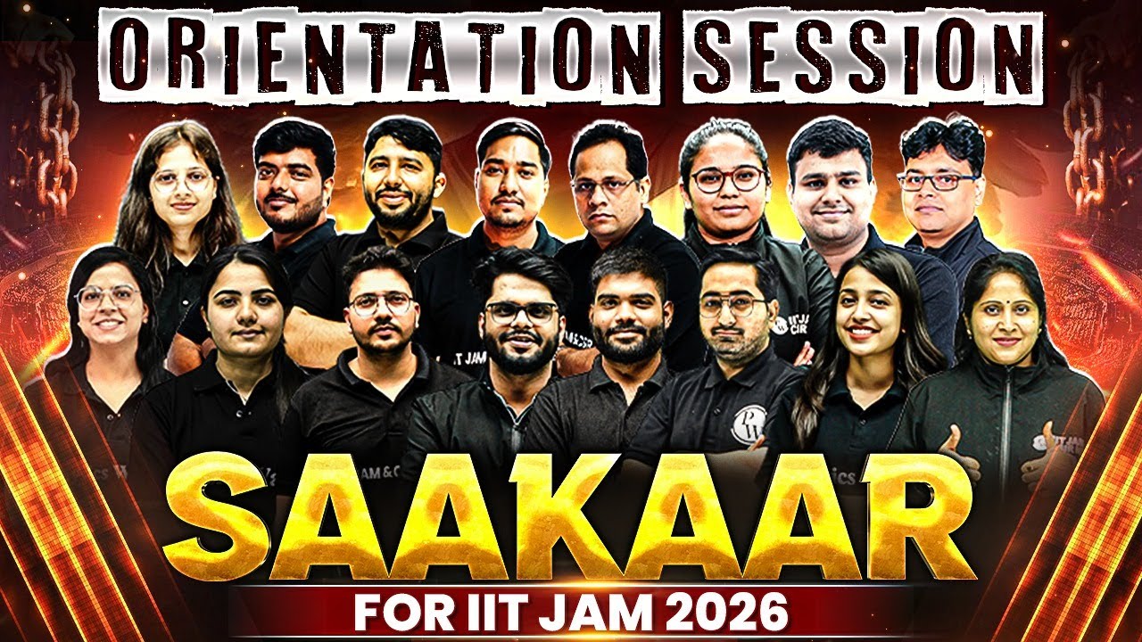 🚀 SAAKAAR IIT JAM 2026 Orientation Session 🔥Chemistry | Biotechnology | Physics | Mathematics 🥳