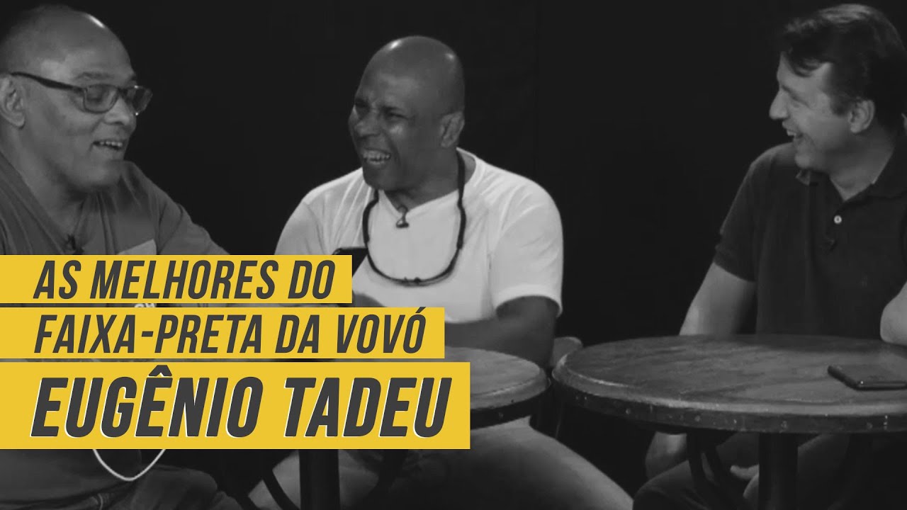 Os melhores momentos de Eugênio Tadeu na Confraria