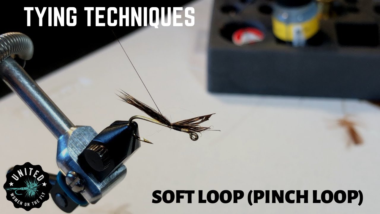 Soft Loop (Pinch Wrap) - Fly Tying Tips and Techniques