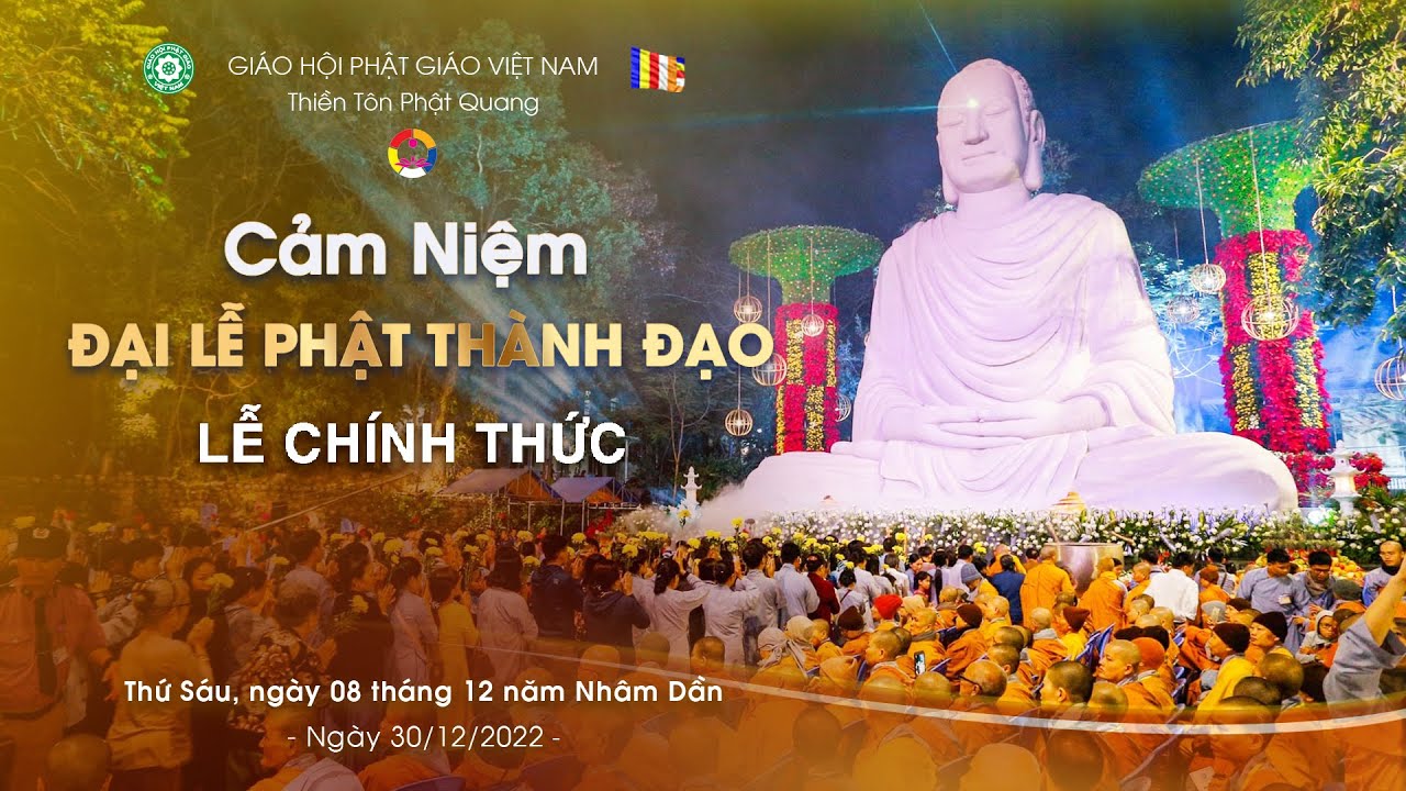 CẢM NIỆM ĐẠI LỄ PHẬT THÀNH ĐẠO PL 2566 - DL 2022