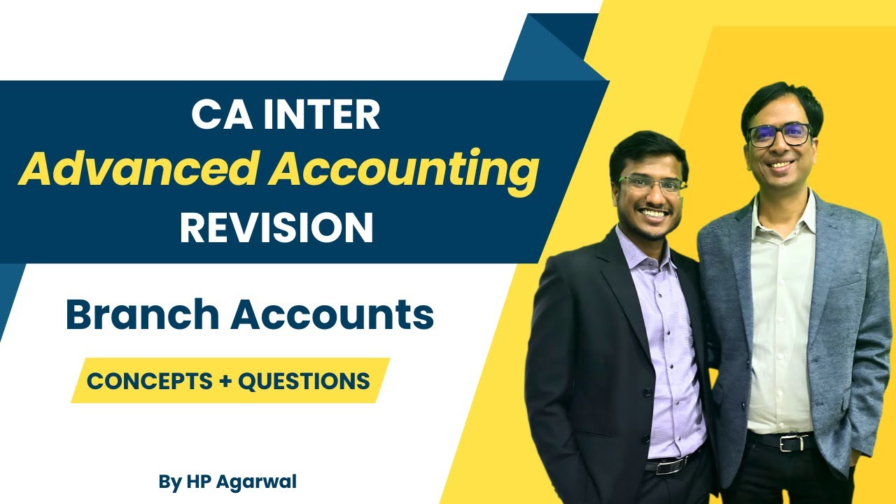 Branch Accounts Revision | Concepts + Questions | CA Inter Advanced Accounting | HP Sir AIR1CA