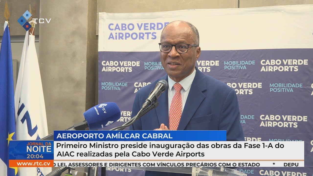 Primeiro Ministro preside inauguração das obras da Fase 1-A do AIAC realizadas pela CVA