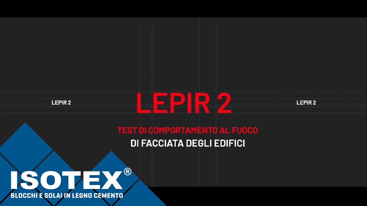 Test Lepir 2: sicurezza antincendio | Sistema costruttivo Isotex