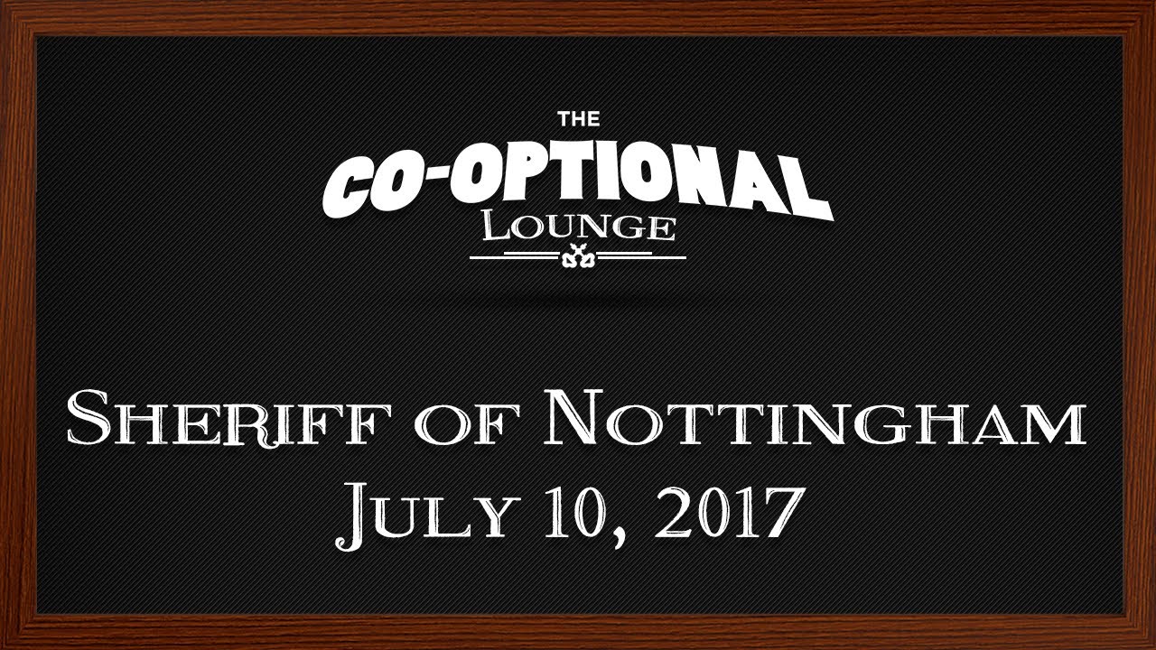The Co-Optional Lounge plays Sheriff of Nottingham ft. Nerdcubed, Crendor and Cry [Strong Language]